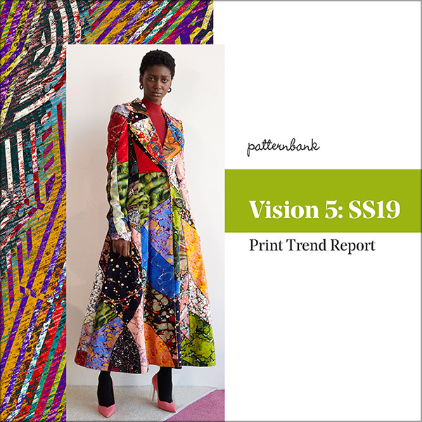 Vision 5: Spring/Summer 2019 Print & Pattern Trend Report - Patternbank